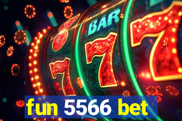 fun 5566 bet